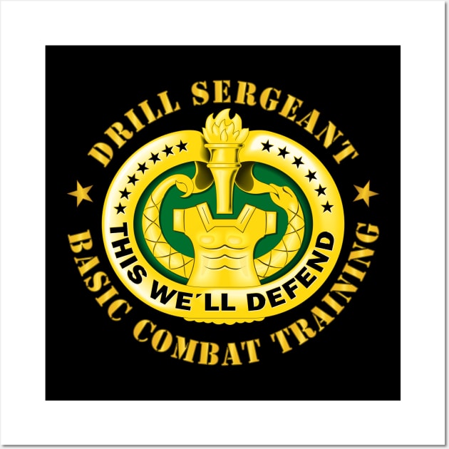 Drill Sgt Badge - Basic Combat Training Wall Art by twix123844